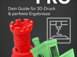 „Print like a PRO“ – Dein ultimativer Guide für den 3D-Druck!